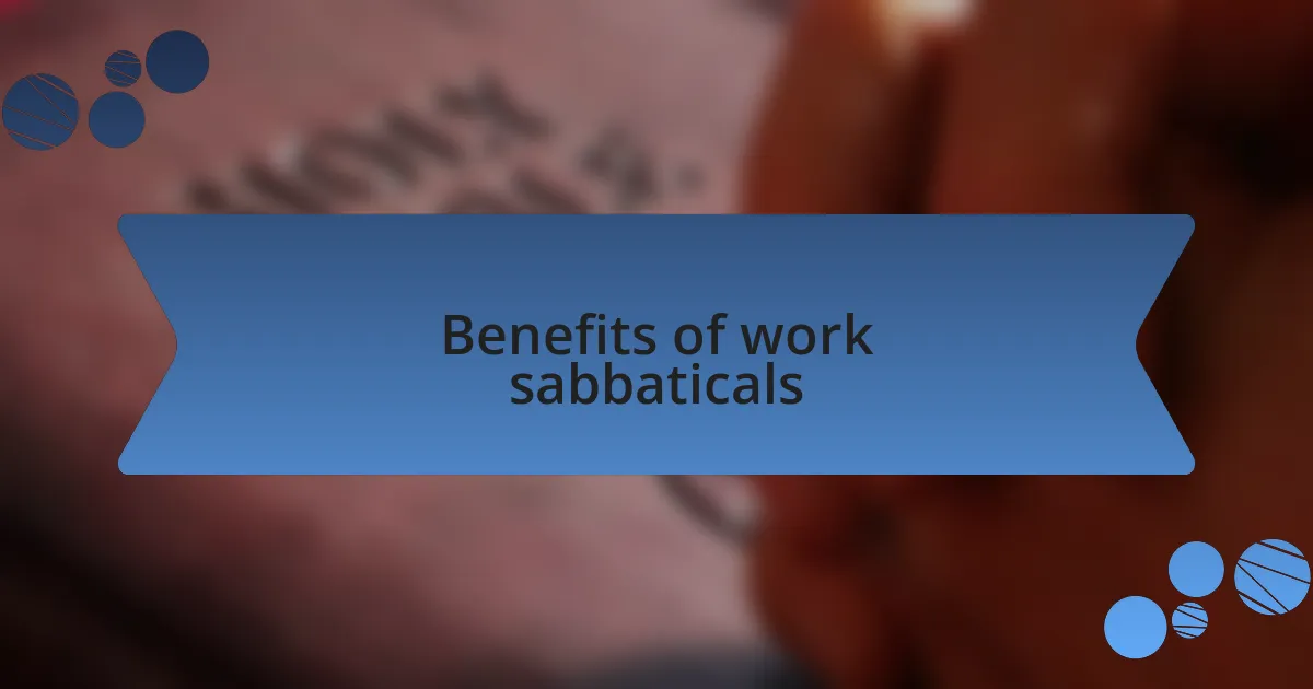 Benefits of work sabbaticals