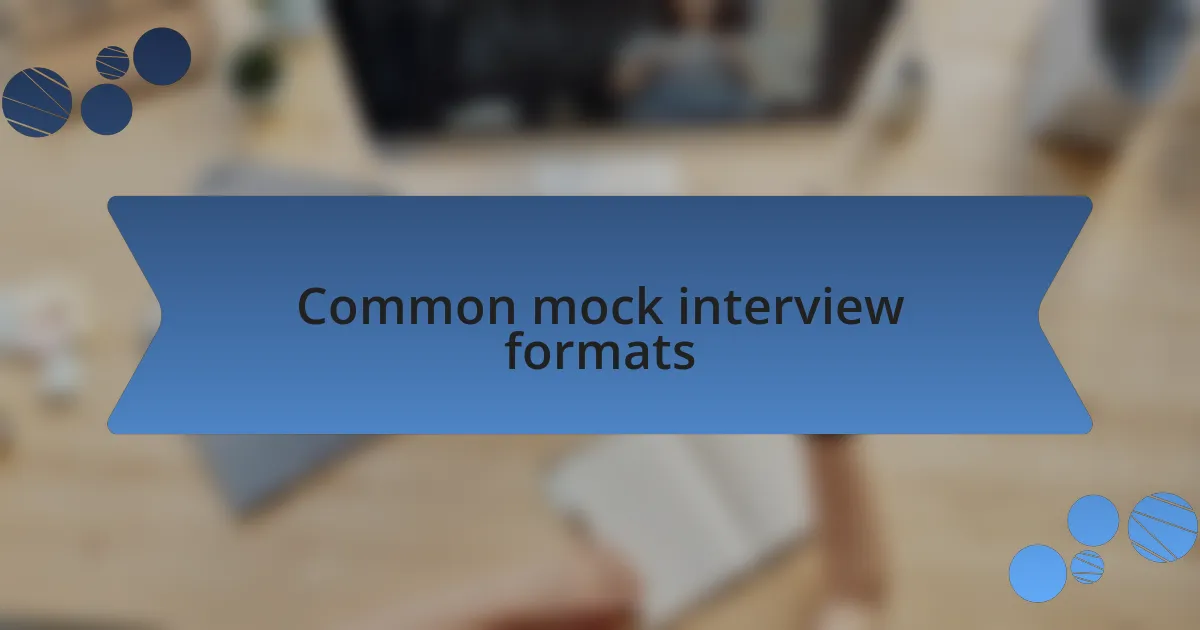 Common mock interview formats