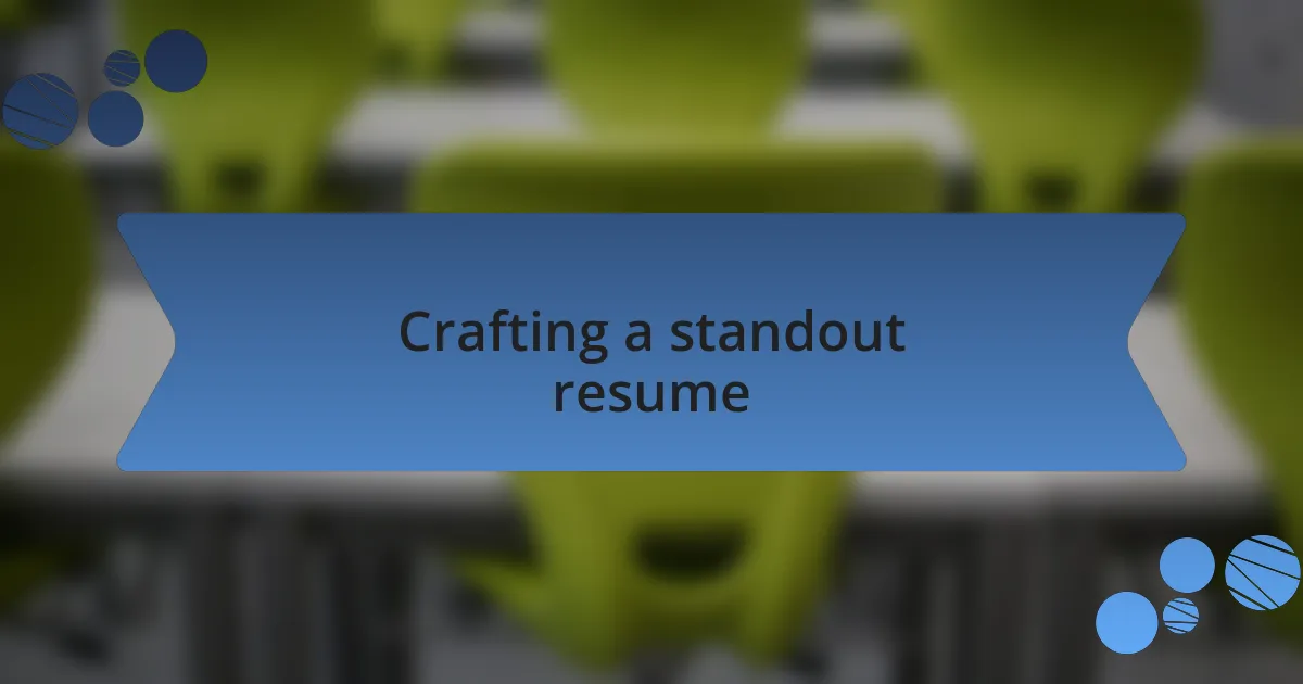 Crafting a standout resume