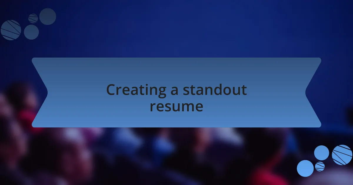 Creating a standout resume