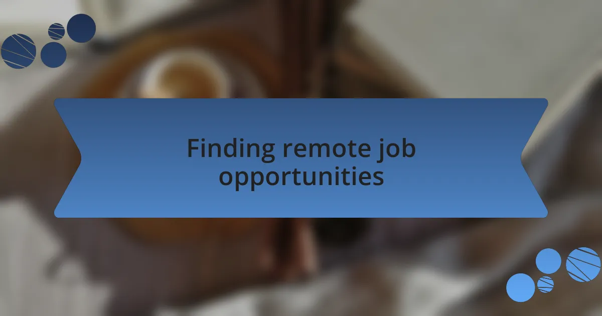 Finding remote job opportunities