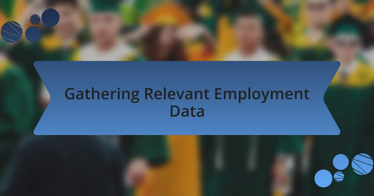Gathering Relevant Employment Data