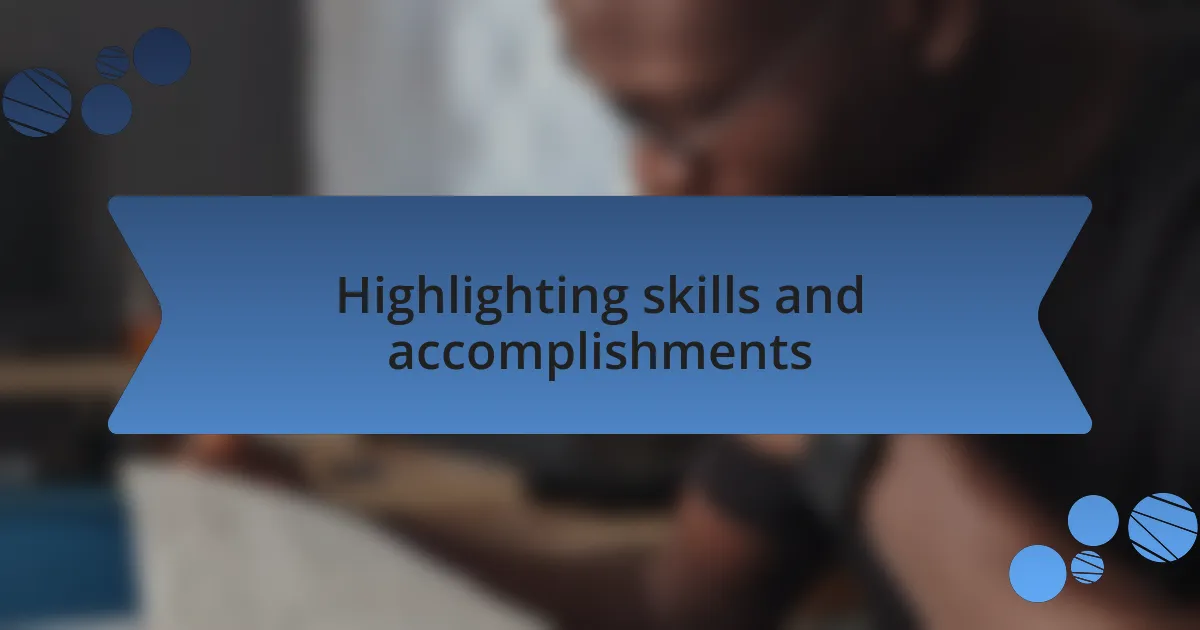 Highlighting skills and accomplishments