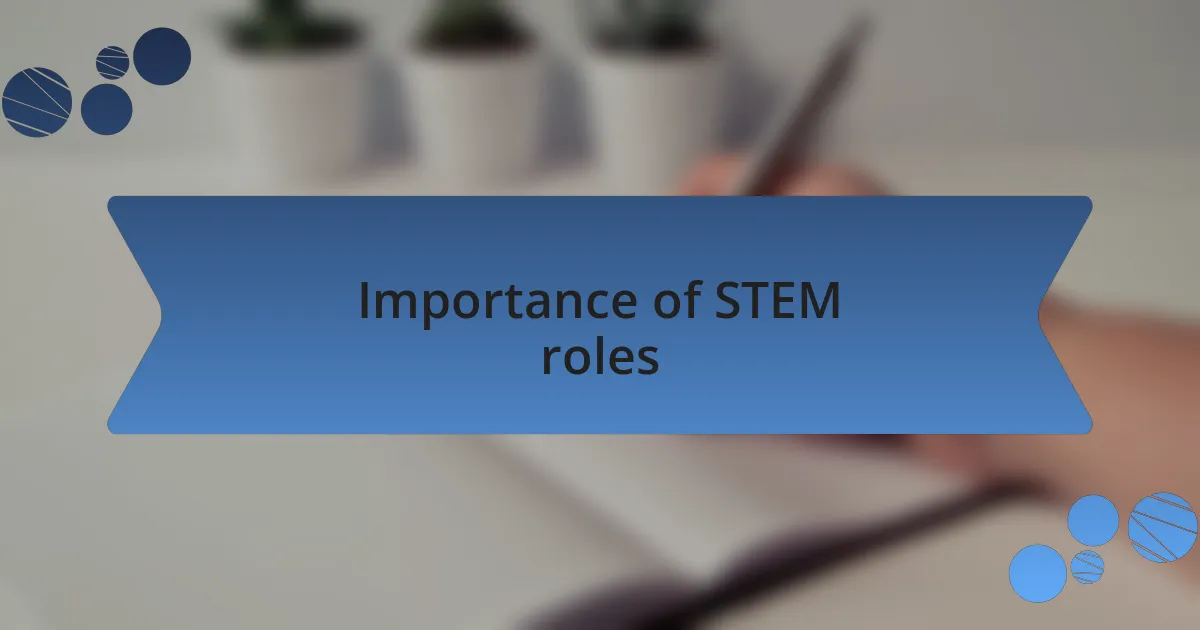 Importance of STEM roles