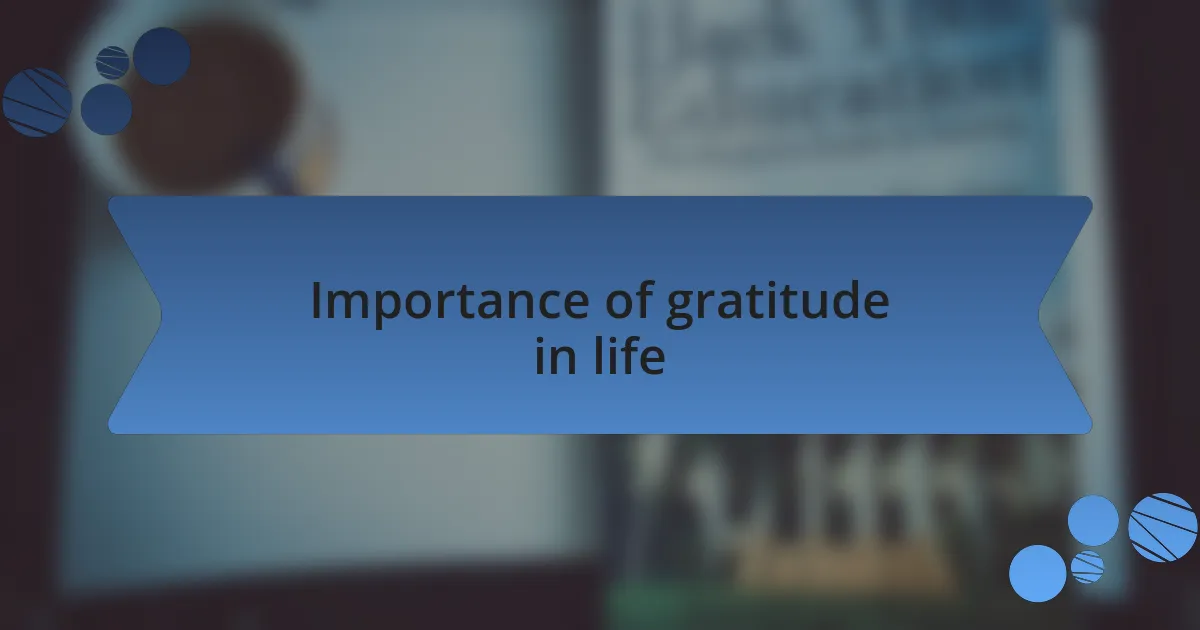 Importance of gratitude in life