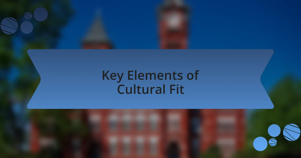 Key Elements of Cultural Fit