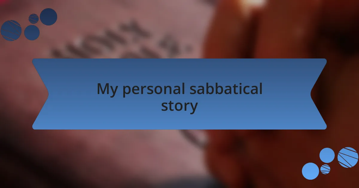 My personal sabbatical story
