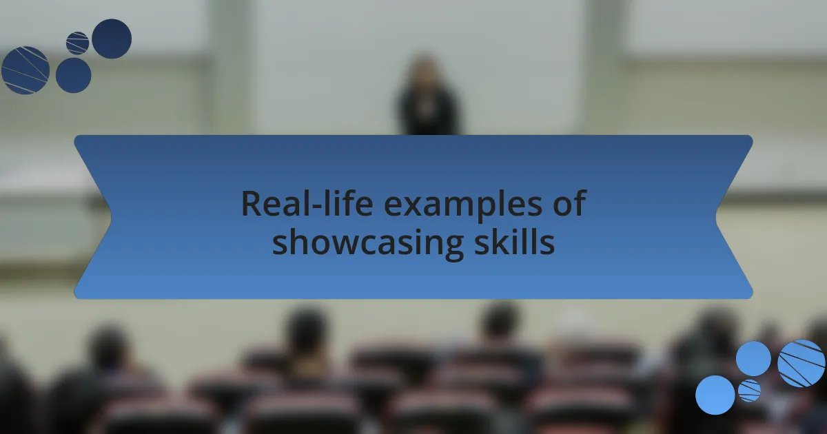 Real-life examples of showcasing skills