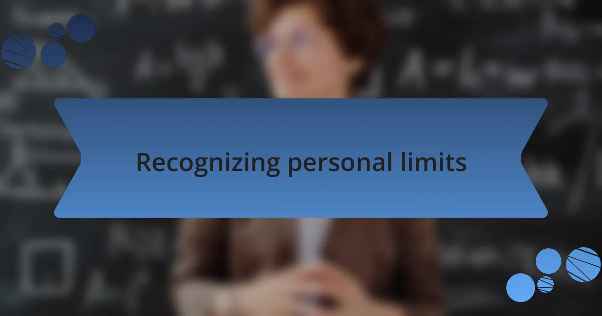 Recognizing personal limits