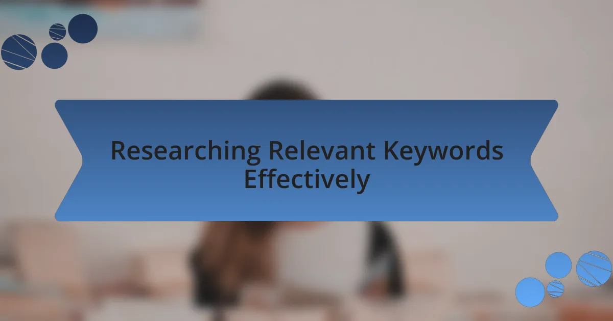 Researching Relevant Keywords Effectively