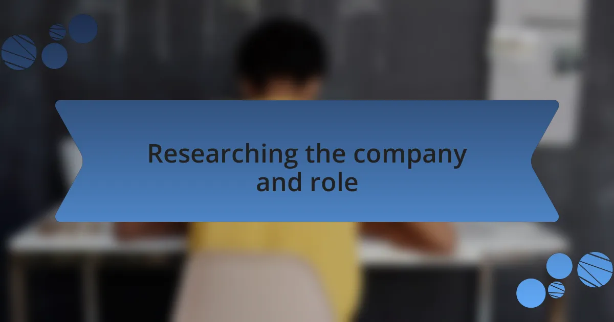 Researching the company and role