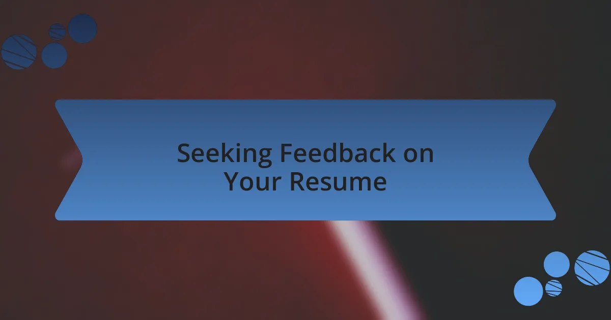 Seeking Feedback on Your Resume