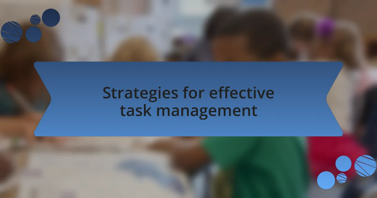 Strategies for effective task management