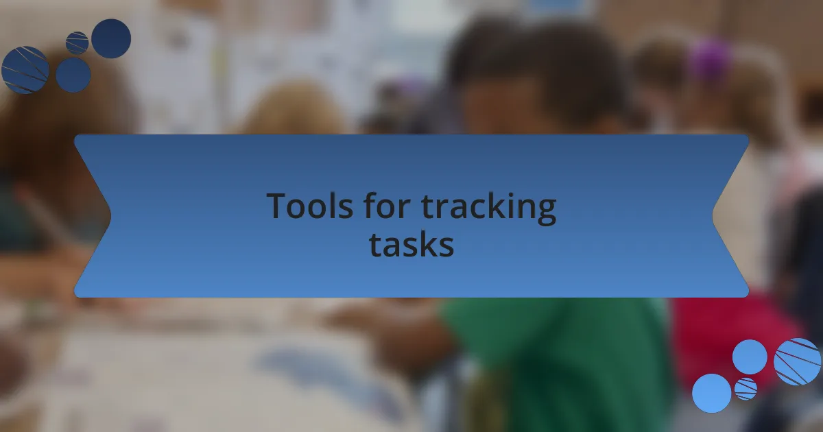 Tools for tracking tasks
