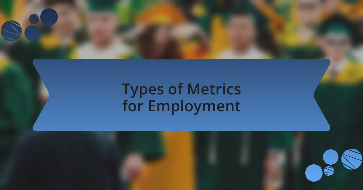 Types of Metrics for Employment