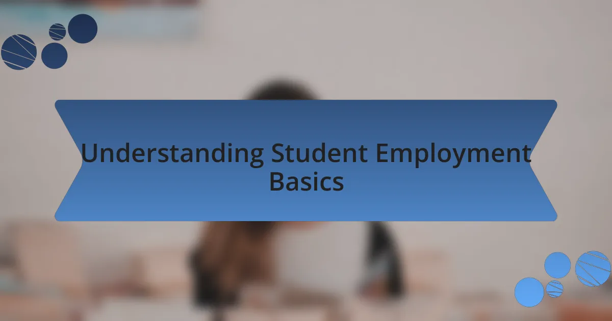 Understanding Student Employment Basics