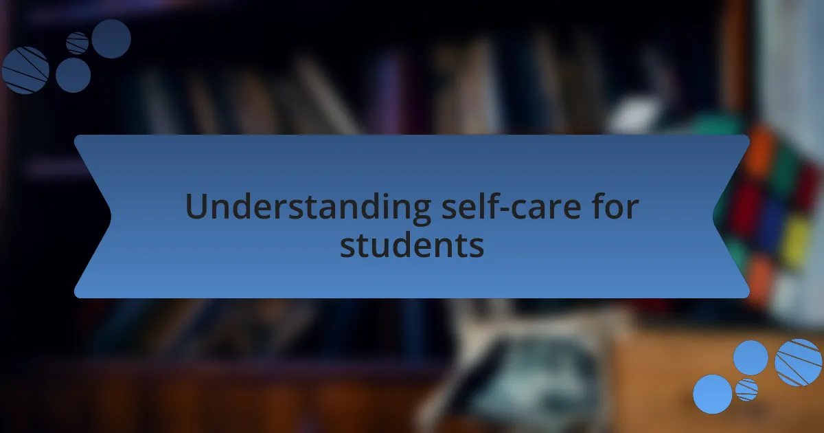 Understanding self-care for students
