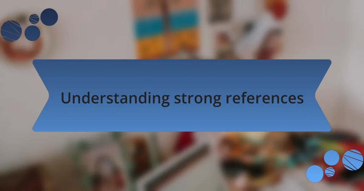 Understanding strong references
